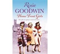 Home Front Girls Goodwin, Rosie (Auteur)