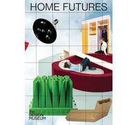 Home Futures: Living in Yesterday's Tomorrow