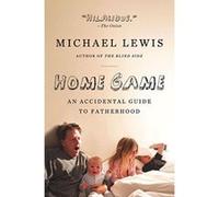 Home Game Michael Lewis (Auteur)