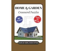 Home & Garden Crossword Puzzles: Crossword Puzzles with Easy-to-Read Print About Everyday Items, Gardening Tools, Plants & More | 6x9 Inches, 120 ... ... Great for Relaxation, Downtime & Gifting