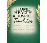 Home Health & Hospice Travel Log: 2025-2026