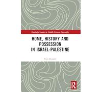 Home, History and Possession in Israel-Palestine