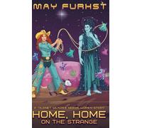 Home, Home on the Strange: A 'Planet WLN269 Needs Women' Story