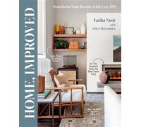 Home, Improved Transform Your Rooms with Easy DIY - Fariha Nasir - Abrams Books - ebook (ePub) - Livre