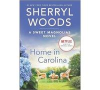 Home in Carolina by Sherryl Woods Sherryl Woods (Auteur)