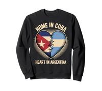 Home in Cuba Heart in Argentina Half Argentine Cuban Roots Sweatshirt