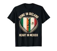 Home in Ireland Heart in Mexico Half Irish Mexican Roots T-Shirt