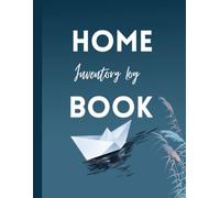 Home Inventory Log Book: A Complete Household Inventory Organizer for Tracking Belongings, Appliances, Valuables, Warranties & Important Records