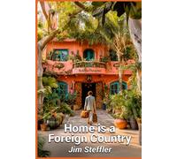 Home Is A Foreign Country