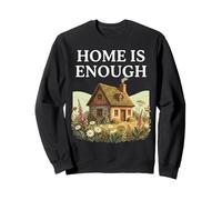 Home is Enough Chalet Confortable Ferme Cottagecore Nature Sweatshirt