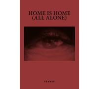 Home Is Home (All Alone)