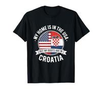 Home Is In The USA My Roots Are In Croatia Drapeau Croate T-Shirt