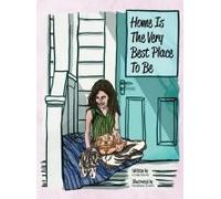 Home Is The Very Best Place To Be