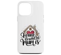 Home is Where Mum is Valentine's Day Cœur de Maison Mignon Coque pour iPhone 13 Pro Max