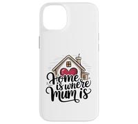 Home is Where Mum is Valentine's Day Cœur de Maison Mignon Coque pour iPhone 14 Plus