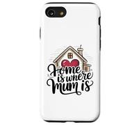 Home is Where Mum is Valentine's Day Cœur de Maison Mignon Coque pour iPhone SE (2020) / 7/8
