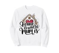 Home is Where Mum is Valentine's Day Cœur de Maison Mignon Sweatshirt