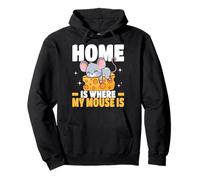 Home is Where My Mouse is Cute Mouse Graphic for Mouse Owner Sweat à Capuche