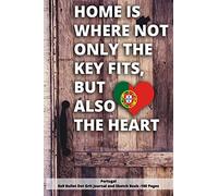 Home Is Where Not Only The Key Fits, But Also The Heart Portugal 6x9 Bullet Dot Grit Journal and Sketch Book - 100 Pages: 6 x 9 Dot Gritted Journal for People love thier roots