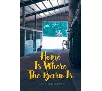 Home Is Where The Barn Is