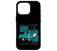 Home is Where The Campfire Burns | Aventure en Plein air Coque pour iPhone 16 Pro