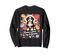 Home is Where The Dog and Garden are Berese Sweatshirt