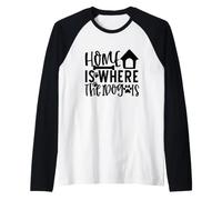 Home is Where The Dog is Cute Puppy Animal Lover Manche Raglan