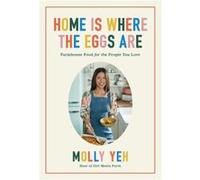 Home Is Where the Eggs Are by Molly Yeh Hardcover Book Molly Yeh (Auteur)