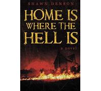 Home Is Where The Hell Is