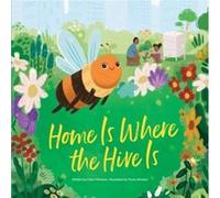 Home Is Where the Hive Is by Claire Editor Winslow Claire Editor Winslow (Auteur)