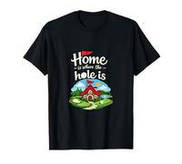 Home is Where The Hole is Golf Drapeau Cottage T-Shirt