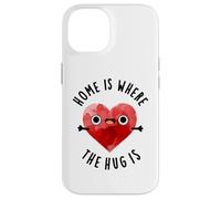 Home is Where The Hug is Funny Heart Pun Coque pour iPhone 14