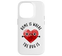 Home is Where The Hug is Funny Heart Pun Coque pour iPhone 14 Pro