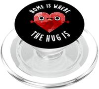 Home is Where The Hug is Funny Heart Pun PopSockets PopGrip pour MagSafe
