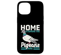Home is Where The Pigeons are Bird Lover Ornithologie Coque pour iPhone 15