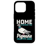 Home is Where The Pigeons are Bird Lover Ornithologie Coque pour iPhone 16 Pro