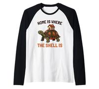 Home is Where The Shell is House Box Turtle Homebody Humour Manche Raglan
