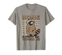 Home is Where The Trash is Funny Raccoon Raton Laveur Meme T-Shirt