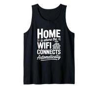 Home is Where The WiFi se connecte automatiquement Débardeur