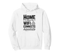 Home is Where The WiFi se connecte automatiquement Sweat à Capuche