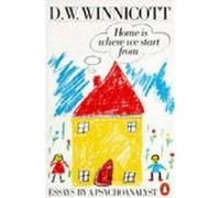 home is where we start from: essays by a psychoanalyst Winnicott D.W. (Auteur)