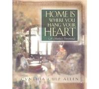 Home Is Where You Hang Your Heart by Cynthia C. Allen Cynthia Culp Allen (Auteur)