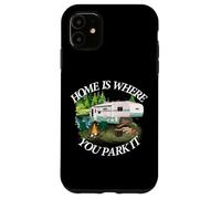 Home is Where You Park It Camping Tee Camper RV 5ème Roue Coque pour iPhone 11