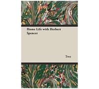 Home Life With Herbert Spencer