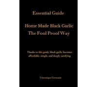 Home Made Black garlic: The Fool Proof Way