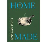 Home Made Comfort food cooked better - Thom Bateman - Harpercollins - ebook (ePub) - Livre