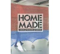 Home Made: Créer, produire, habiter