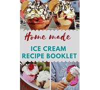 Home made ice cream recipe booklet: 103 pages / 6" X 9" white paper with lines / Holiday gifts / To write down all your ice cream or sorbet recipes / ... its summary / perfectly spaced for writing.