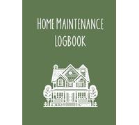 Home Maintenance Logbook: Organize and track your repair service calls, contractor contacts, maintenance checklist, and more