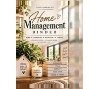 Home Management Binder: The Ultimate Household Planner for Finances, Cleaning, Meal Planning, Home Maintenance, Important Contacts & More